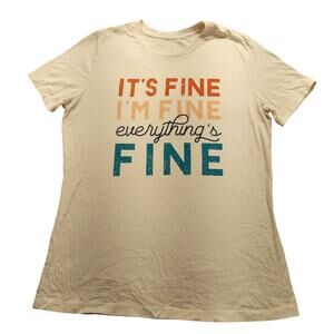Vintage Its Fine Im Fine Everythings Fine T-Shirt S Women's Short Sleeve White